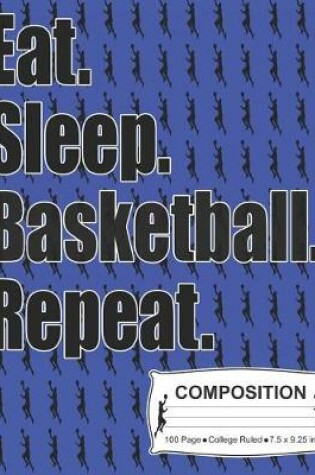 Cover of Eat Sleep Basketball Repeat Composition