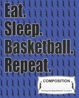 Book cover for Eat Sleep Basketball Repeat Composition