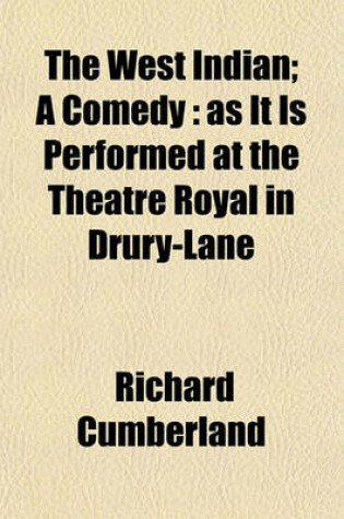 Cover of The West Indian; A Comedy