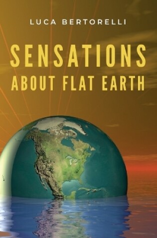 Cover of Sensations about flat Earth