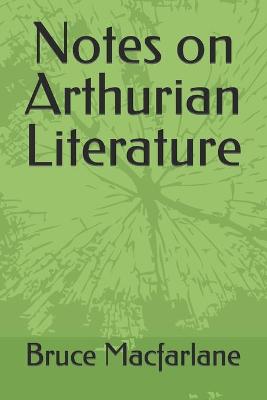 Book cover for Notes on Arthurian Literature