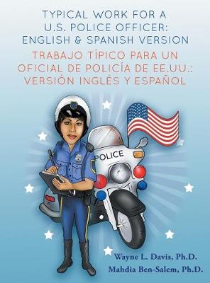 Book cover for Typical work for a U.S police officer- English and Spanish version Trabajo típico para un oficial de policía de EE.UU. - versión inglés y español