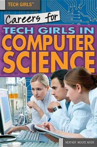 Cover of Careers for Tech Girls in Computer Science