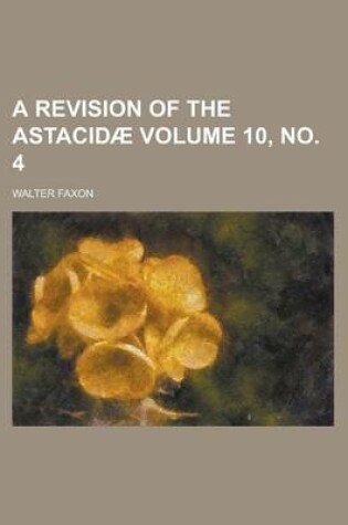 Cover of A Revision of the Astacid (PT 11)