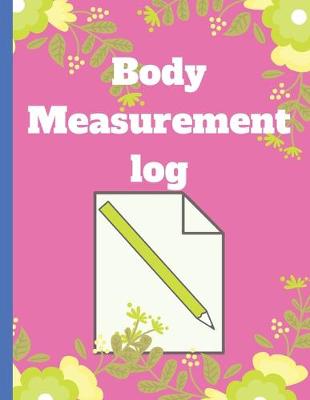 Book cover for Body Measurement Log