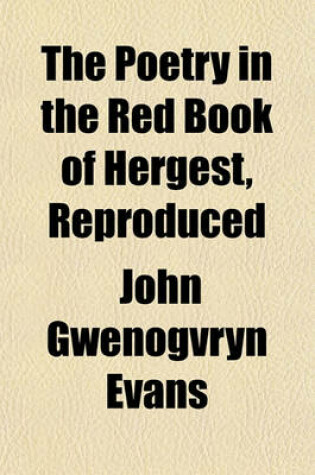 Cover of The Poetry in the Red Book of Hergest, Reproduced