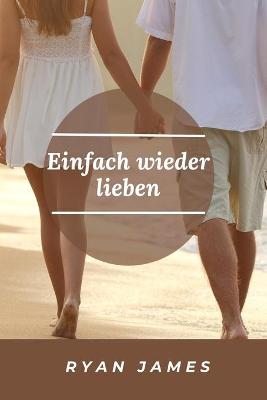 Book cover for Einfach wieder lieben