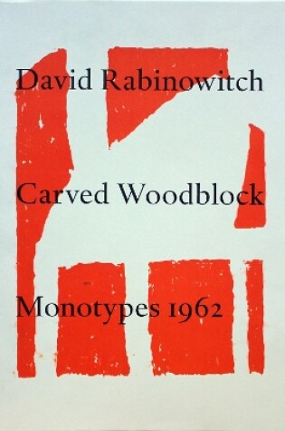 Cover of David Rabinowitch: Carved Woodblock Monotypes 1962