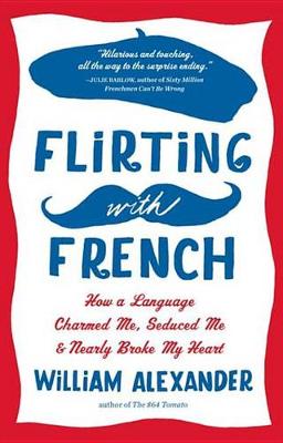 Cover of Flirting with French