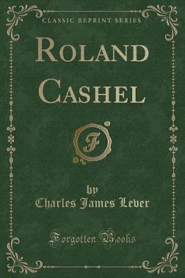 Book cover for Roland Cashel (Classic Reprint)