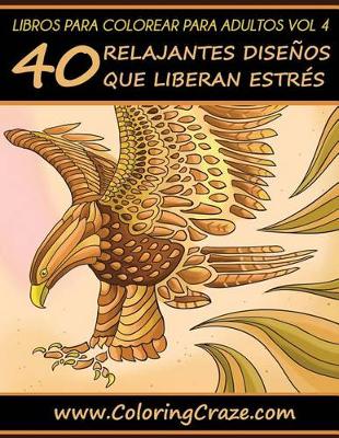 Book cover for Libro de Colorear para Adultos Volumen 4