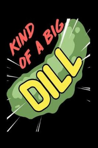 Cover of Kind Of A Big Dill