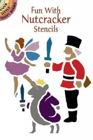 Cover of Fun with Nutcracker Stencils