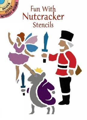 Book cover for Fun with Nutcracker Stencils