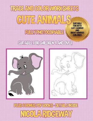 Cover of Trace and color worksheets (Cute Animals)