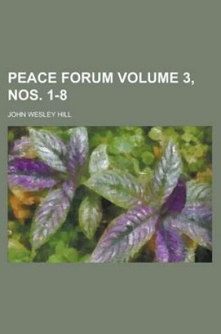 Cover of Peace Forum Volume 3, Nos. 1-8