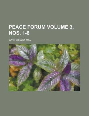 Book cover for Peace Forum Volume 3, Nos. 1-8