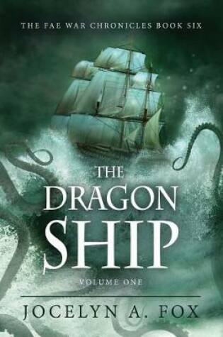 Cover of The Dragon Ship (Volume One)