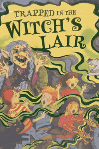 Cover of Trapped in the Witch's Lair
