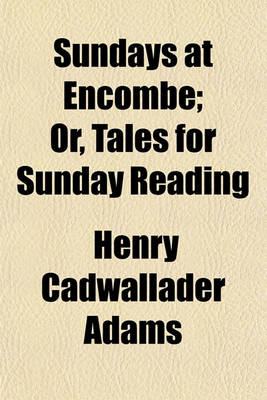 Book cover for Sundays at Encombe; Or, Tales for Sunday Reading