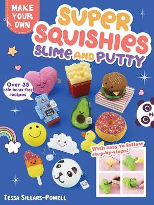 Book cover for Super Squishies, Slime, and Putty