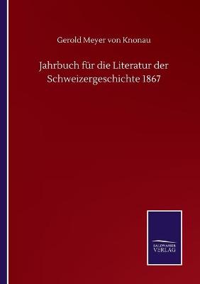 Book cover for Jahrbuch für die Literatur der Schweizergeschichte 1867