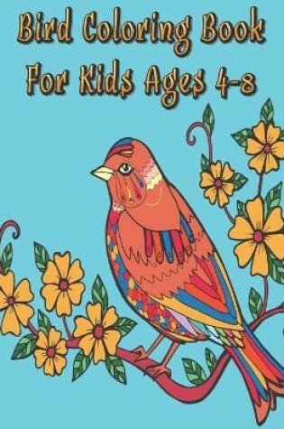 Cover of Bird Coloring Book for Kids ages 4-8