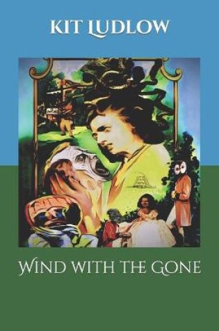 Cover of Wind with the Gone