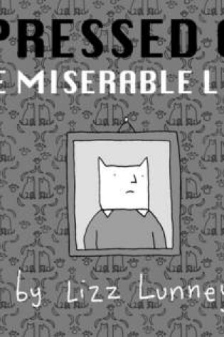 Cover of Depressed Cat: Nine Miserable Lives