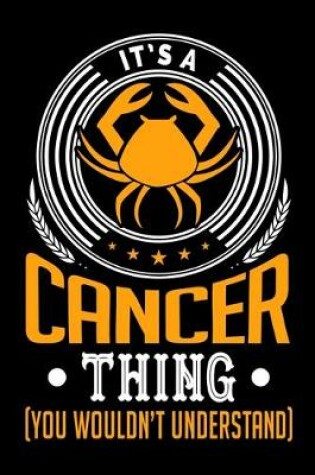 Cover of It's A Cancer Thing (You Wouldn't Understand)