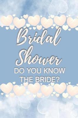 Book cover for Bridal Shower Do You Know the Bride?