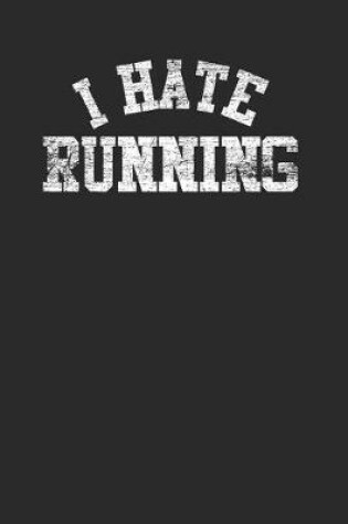 Cover of I Hate Running