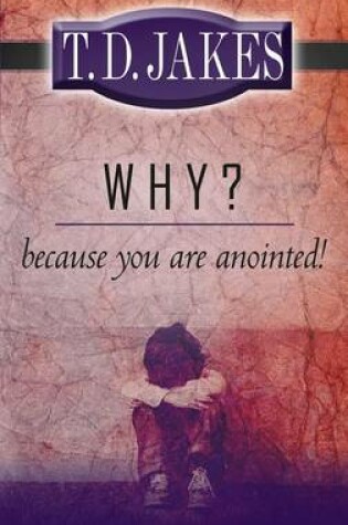 Cover of Why? Because You're Anointed!