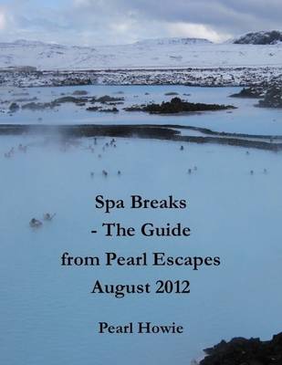 Book cover for Spa Breaks - The Guide from Pearl Escapes August 2012