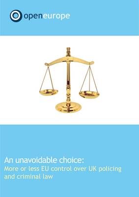 Book cover for An Unavoidable Choice: More or Less EU Control Over Uk Policing and Criminal Law
