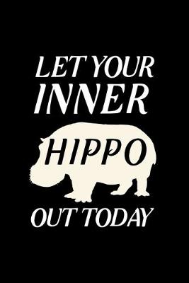 Book cover for Let your inner hippo out today