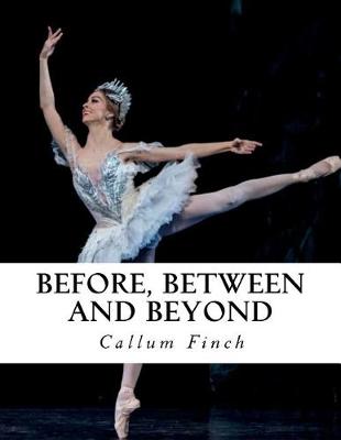 Book cover for Before, Between and Beyond