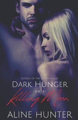 Book cover for Dark Hunger on a Killing Moon