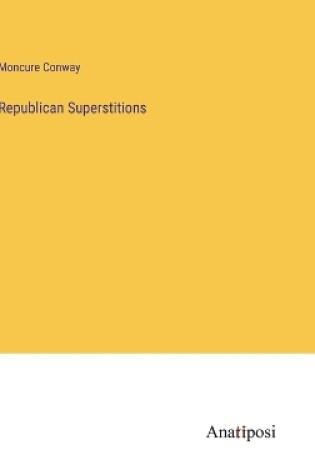 Cover of Republican Superstitions