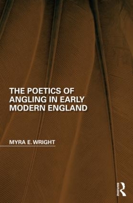 Book cover for The Poetics of Angling in Early Modern England