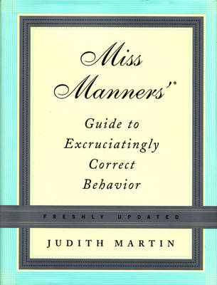 Book cover for Miss Manners' Guide to Excruciatingly Correct Behavior (Freshly Updated)