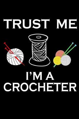 Book cover for Trust Me I'm A Crocheter