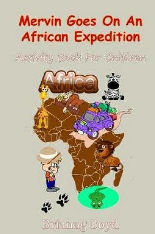 Cover of Mervin Goes On An African Expedition