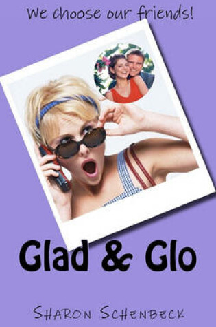 Cover of Glad & Glo