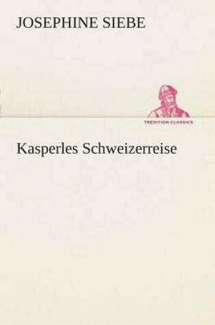 Cover of Kasperles Schweizerreise