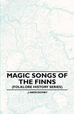 Book cover for Magic Songs Of The Finns (Folklore History Series)