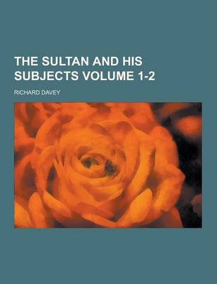 Book cover for The Sultan and His Subjects Volume 1-2