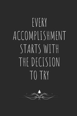 Book cover for Every Accomplishment Starts with the Decision to Try
