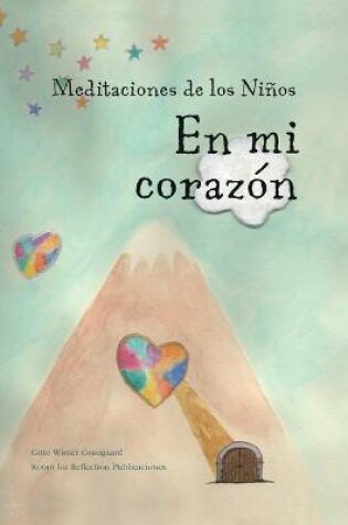 Cover of Meditaciones de los Nin&#771;os En mi corazo&#769;n