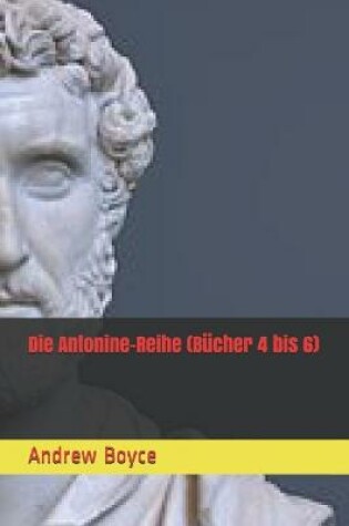 Cover of Die Antonine-Reihe (Bücher 4 bis 6)